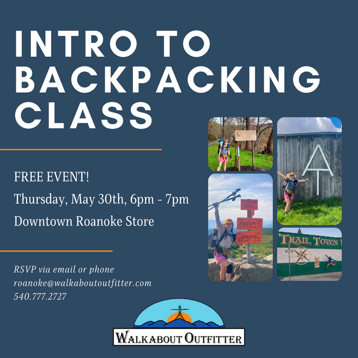 Intro to backpacking class, free event, Thursday May 30th 6-7pm Downtown Roanoke, VA store