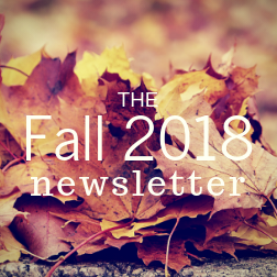 The Fall 2018 Newsletter is here! Check it out!
