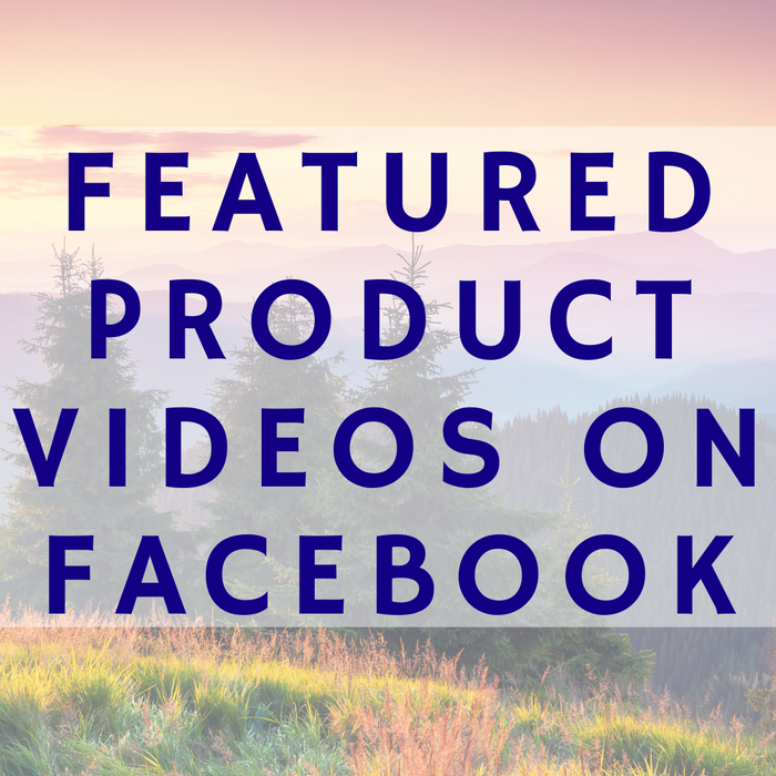 Featured Product Videos on Facebook