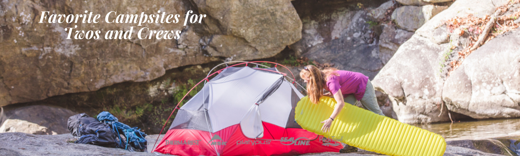 Quality Time, Quality Views: Our Favorite Campsites for Twos and Crews (Part 1)