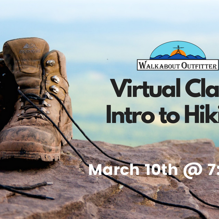 VIRTUAL - INTRO TO HIKING CLASS |  March 10 @ 7:30PM